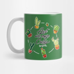 Just one more Cactus! Mug